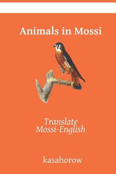 Paperback Animals in Mossi: Translate Mossi-English Book