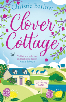 Clover Cottage - Book #3 of the Love Heart Lane