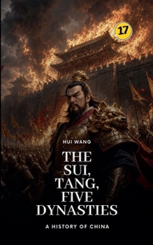 Paperback The Sui, Tang, Five Dynasties: A History of China Book