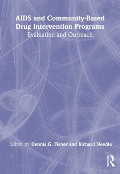 Paperback AIDS and Community-Based Drug Intervention Programs: Evaluation and Outreach Book