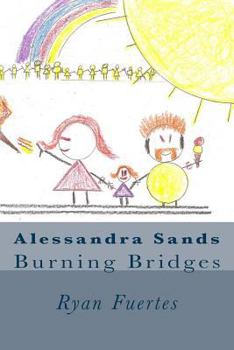 Paperback Alessandra Sands: Burning Bridges Book