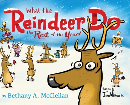 Hardcover What the Reindeer do the Rest of the Year Book