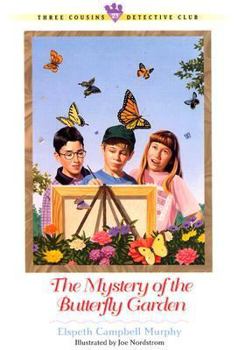 The Mystery of the Butterfly Garden (Three Cousins Detective Club) - Book #23 of the Three Cousins Detective Club