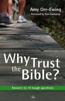 Paperback Why Trust the Bible?: Answers to 10 Tough Questions Book