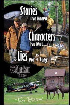 Paperback Stories I've Heard, Characters I've Met, & Lies We've Told Book