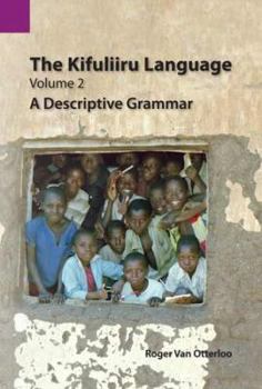Paperback The Kifuliiru Language, Volume 2: A Descriptive Grammar Book