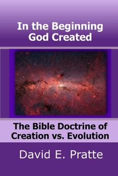 Paperback In the Beginning God Created: The Bible Doctrine of Creation vs. Evolution Book