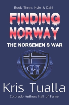Paperback Finding Norway: The Norsemen's War (Hansen Series): Book Three - Kyle & Dahl Book
