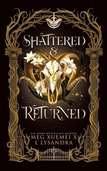 Shattered & Returned: A Hades & Persephone Dark Academia Retelling (Dark God)