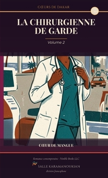 Paperback La chirurgienne de garde: Coeurs de Dakar, volume 2 [French] Book