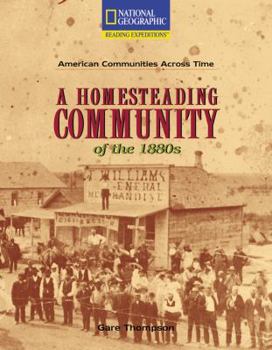 Paperback Reading Expeditions (Social Studies: American Communities Across Time): A Homesteading Community of the 1880s Book