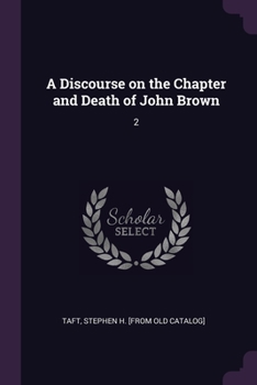 Paperback A Discourse on the Chapter and Death of John Brown: 2 Book