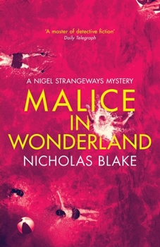 Malice in Wonderland - Book #6 of the Nigel Strangeways