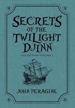 Secrets of the Twilight Djinn Collection: Volume 1