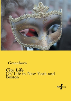 Paperback City Life: Or, Life in New York and Boston Book