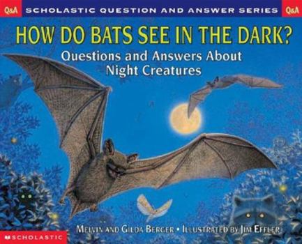 Paperback Scholastic Q & A: How Do Bats See In The Dark? (Scholastic Question & Answer) Book