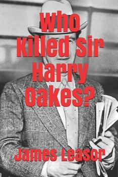 Paperback Who Killed Sir Harry Oakes? Book