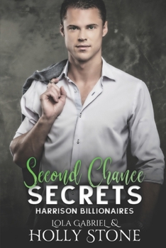 Second Chance Secrets - Book #3 of the Harrison Billionaires