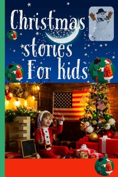 Paperback Christmas Stories for kids: Short and interesting Christmas stories for kids Book