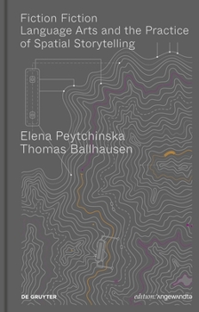 Paperback Fiction Fiction: Language Arts and the Practice of Spatial Storytelling Book