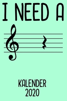 Kalender 2020 I need a: Terminplaner 2020 lustiger Spruch Chor / Ich brauche ein Pause / 6x9 Zoll 120 Seiten / Jahreskalender Musikschule (German Edition)