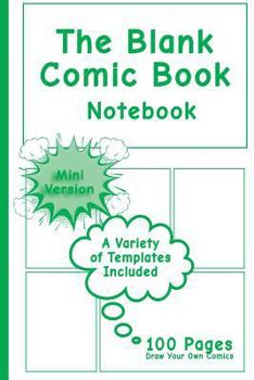Paperback Blank Comic Book Notebook - Mini Version: Draw Your Own Comics, Comic Book Notebook / Cartoon sketchbook, Multi-Templates, Superhero Green - [Professi Book