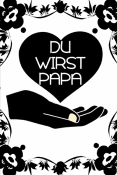 Paperback Du wirst Papa: Notizbuch A5 liniert [German] Book