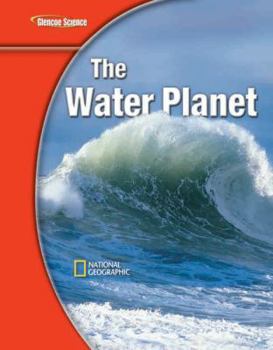 Hardcover Glencoe Earth Iscience Modules: The Water Planet, Grade 6, Student Edition Book