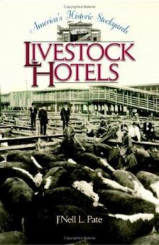 Hardcover America's Historic Stockyards: Livestock Hotels Book