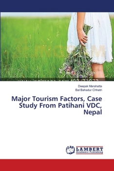 Paperback Major Tourism Factors, Case Study From Patihani VDC, Nepal Book