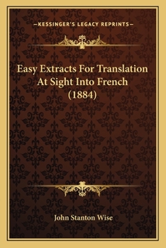 Paperback Easy Extracts For Translation At Sight Into French (1884) Book
