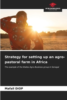 Paperback Strategy for setting up an agro-pastoral farm in Africa Book