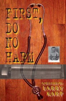 Hardcover First, Do No Harm Book