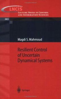 Paperback Resilient Control of Uncertain Dynamical Systems Book