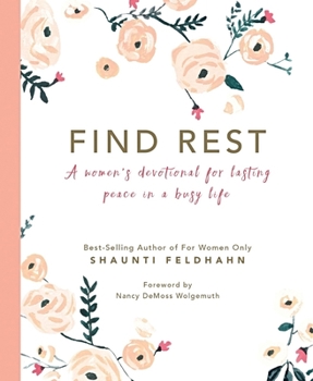 Hardcover Find Rest: A Women's Devotional for Lasting Peace in a Busy Life Book