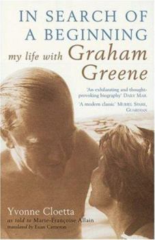 Paperback In Search of a Beginning: My Life with Graham Greene Book