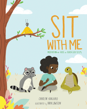 Hardcover Sit with Me: Meditation for Kids in Seven Easy Steps Book