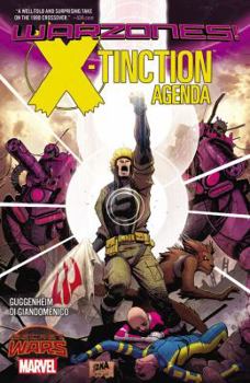 X-Tinction Agenda: Warzones! - Book #270 of the Uncanny X-Men (1963)