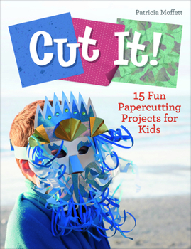 Hardcover Cut It!: 15 Fun Papercutting Projects for Kids Book