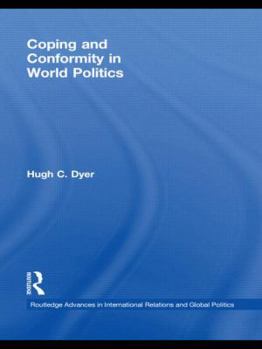 Hardcover Coping and Conformity in World Politics Book