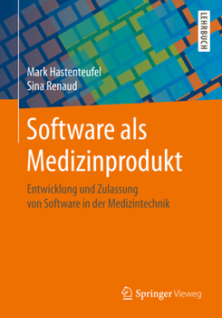 Paperback Software ALS Medizinprodukt: Entwicklung Und Zulassung Von Software in Der Medizintechnik [German] Book