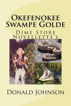 Paperback Okefenokee Swampe Golde: Dime Store Novellette's Book