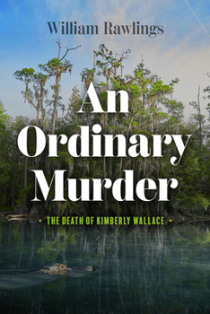 Paperback An Ordinary Murder: The Death of Kimberly Wallace Book