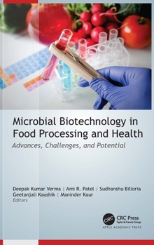 Hardcover Microbial Biotechnology in Food Processing and Health: Advances, Challenges, and Potential Book