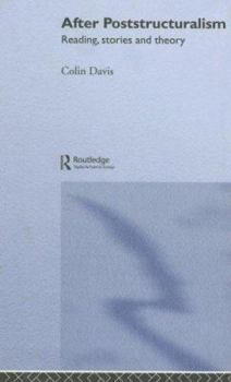 Hardcover After Poststructuralism: Reading, Stories, Theory Book
