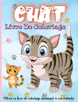 Paperback Livre De Coloriage Chat: Livre de coloriage de chats mignons pour les filles avec un design adorable. [French] Book