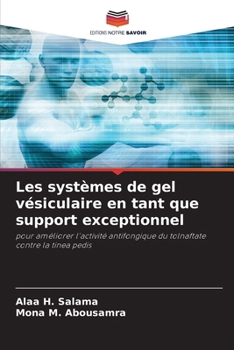 Paperback Les systèmes de gel vésiculaire en tant que support exceptionnel [French] Book
