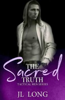 The Sacred Truth (The Tactical Men Series) - Book #2 of the Tactical Men