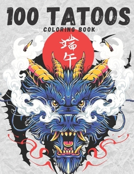 Paperback 100 The Tattoo Coloring Book: Coloring Book for Adults Book