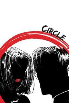 Circle: The Winner's Circle: The Ultimate Guide to Getting the Most Out of Life and Love